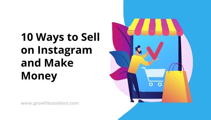10 Ways to Sell on Instagram and Make Money