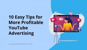 10 Easy Tips for More Profitable YouTube Advertising