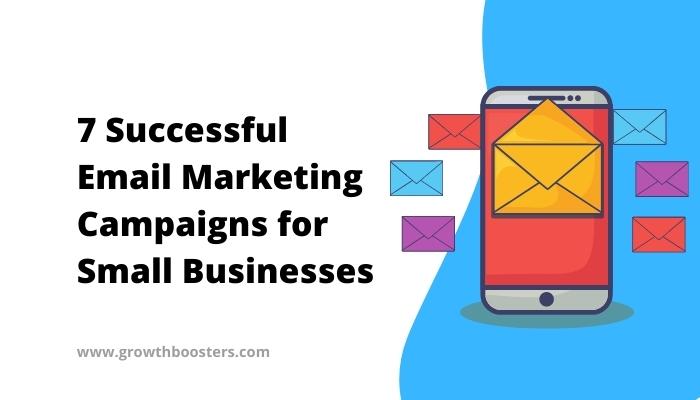 7 Successful Email Marketing Campaigns for Small Businesses