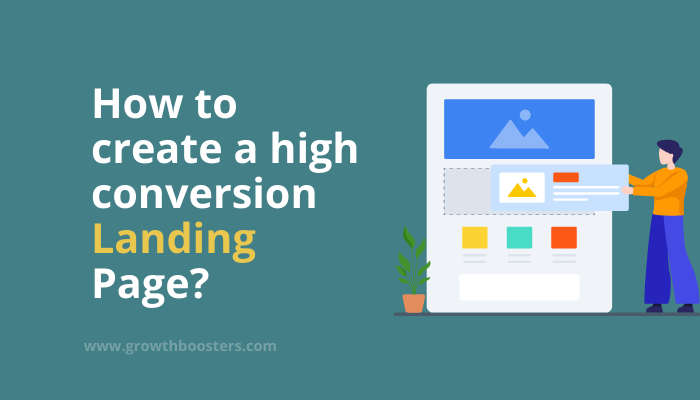 How to create a high conversion landing page