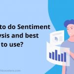 How to do Sentiment Analysis and best tools to use (2)